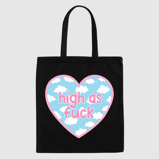 High as Fuck Tote Bag