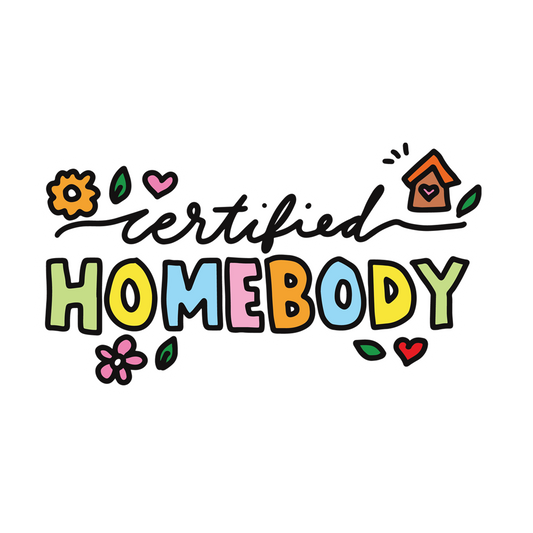 Certified Homebody Sticker